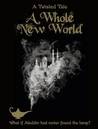 A Whole New World