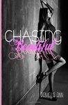 Chasing Beautiful (Chasing, #1)