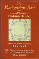 the-rosicrucian-seer-magical-writings-of-frederick-hockley-with-a-chapter-on-hockley-s-manuscripts-and-a-note-on-hockley-as-an-astrologer-by-r-a-gilbert