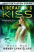 Liberation's Kiss (Robotics Faction Android Assassins #1) by Wendy Lynn Clark