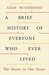 A Brief History of Everyone Who Ever Lived The Stories in Our Genes by Adam Rutherford