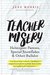 Teacher Misery Helicopter Parents, Special Snowflakes and Other Bullshit by Jane Morris