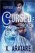 Broken (Cursed #1) by X. Aratare