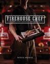 The Firehouse Chef: Favourite Recipes from Canada's Firefighters