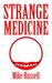 Strange Medicine by Mike Russell