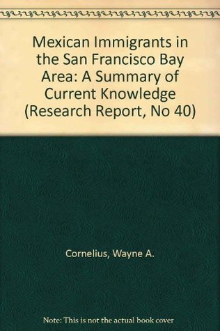 mexican-immigrants-in-the-san-francisco-bay-area-a-summary-of-current-knowledge-research-report-no-40