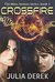 Crossfire A Thriller (The Meta-Human Series Book 3) by Julia Derek