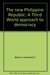 The New Philippine Republic: A Third World Approach To Democracy