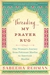 Threading My Prayer Rug One Woman's Journey from Pakistani Muslim to American Muslim by Sabeeha Rehman