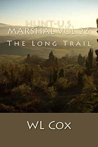 Hunt-U.S. Marshal Vol 26: The Long Trail por W.L. Cox EPUB DJVU -