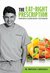 The Eat Right Prescription: From India's Leading Weight-Loss Surgeon