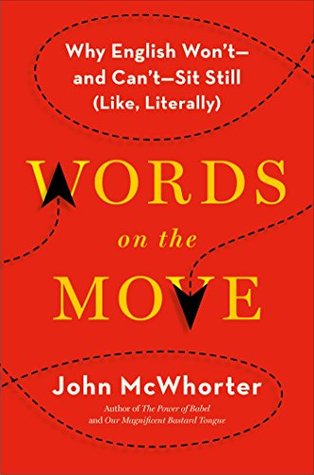 Why English Won't - and Can't - Sit Still (Like, Literally) - John McWhorter
