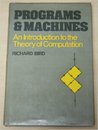 Programs and Machines: An Introduction to the Theory of Computation Programs and Machines: An Introduction to the Theory of Computation