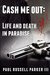 Cash Me Out Life and Death in Paradise (Warden, #2) by Paul Russell Parker III