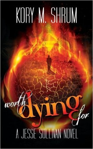 Worth Dying for by Kory M. Shrum