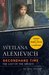 Secondhand Time The Last of the Soviets by Svetlana Alexievich