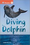 DK Readers L1: Diving Dolphin