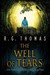 The Well of Tears (The Town of Superstition, #2) by R.G. Thomas