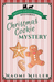 Christmas Cookie Mystery (Amish Sweet Shop Mystery #2)