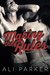 Making the Rules (The Rules, #1) by Ali Parker