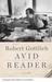 Avid Reader A Life by Robert Gottlieb
