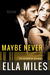 Maybe Never (Maybe, #2) by Ella Miles