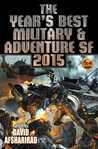 The Year's Best Military & Adventure SF 2015 cover