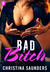 Bad Bitch (Bad Bitch, #1) by Christina Saunders