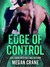 Edge of Control (The Edge, #3) by Megan Crane