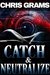Catch & Neutralize - 9/15/2016 by Chris Grams