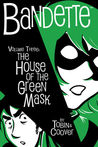 Bandette Volume 3: The House of the Green Mask cover