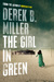 The Girl in Green by Derek B. Miller