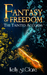 Fantasy of Freedom (The Tainted Accords, #4) by Kelly St. Clare