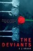 The Deviants by C.J. Skuse