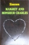 Maigret and Monsieur Charles cover