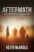 Aftermath (The Unforeseen Series Book 2) by Keith McArdle