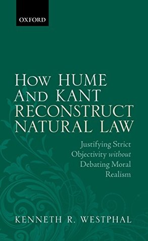 how-hume-and-kant-reconstruct-natural-law-justifying-strict-objectivity-without-debating-moral-realism