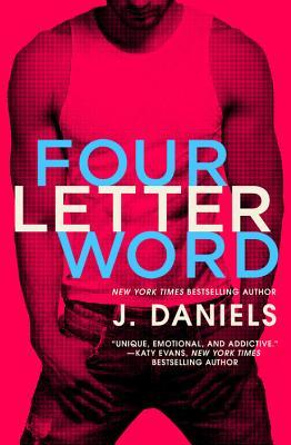 Four Letter Word by J.  Daniels