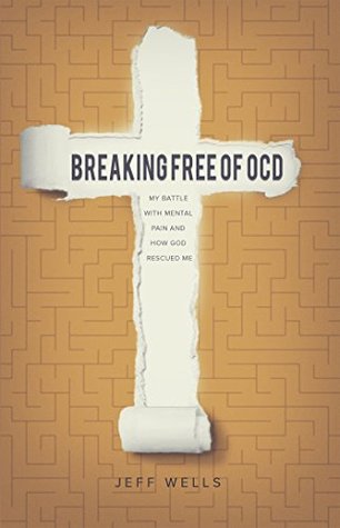 breaking-free-of-ocd-my-battle-with-mental-pain-and-how-god-rescued-me