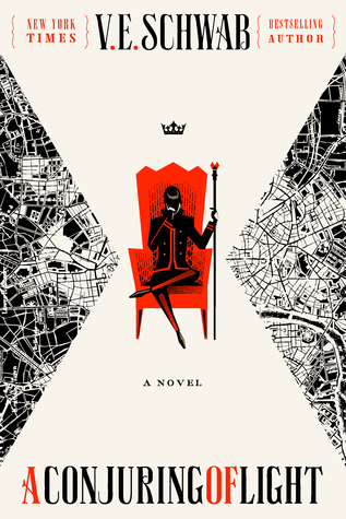 A Conjuring of Light by V.E. Schwab / A Darker Shade of Magic