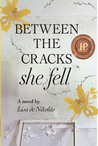 Between The Cracks She Fell cover