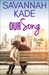 Our Song (The Wilder Books, #1) by Savannah Kade