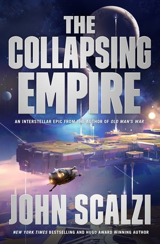 The Collapsing Empire (The Interdependency #1)