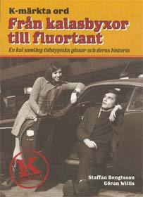 k-mrkta-ord-frn-kalasbyxor-till-fluortant-en-kul-samling-tidstypiska-glosor-och-deras-historia
