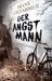 Der Angstmann (Max Heller, Dresden Detective #1) by Frank Goldammer