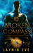 Broken Compass (Supernatural Prison Story #1) by Jaymin Eve