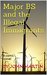 Major BS and the Illegal Immigrants by John Martin