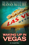 Waking Up In Vegas (InCryptid #3.5)