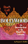 Don't Call It Bollywood: An Introduction to the Hindi Film Universe