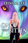 Once Bitten (Alexa O’Brien, Huntress, #1)